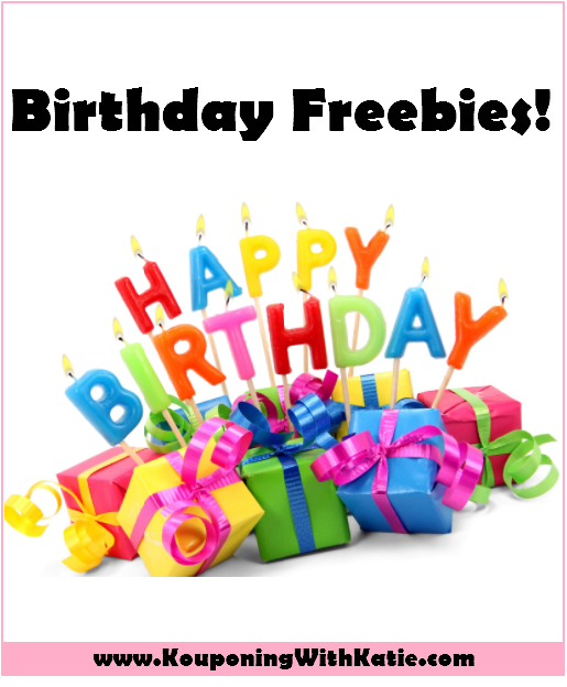 All of Your Birthday Freebies!!! Kouponing With Katie